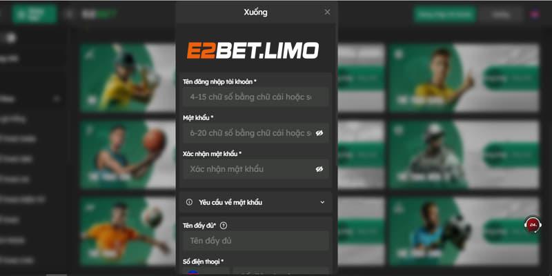 Vì sao nên đăng ký E2bet